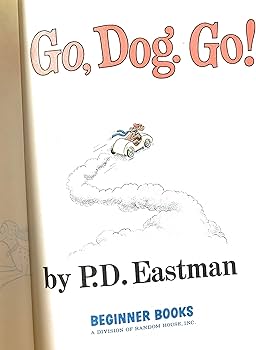Go, Dog. Go!: P. D. Eastman: 9781582600123: Amazon.com: Books